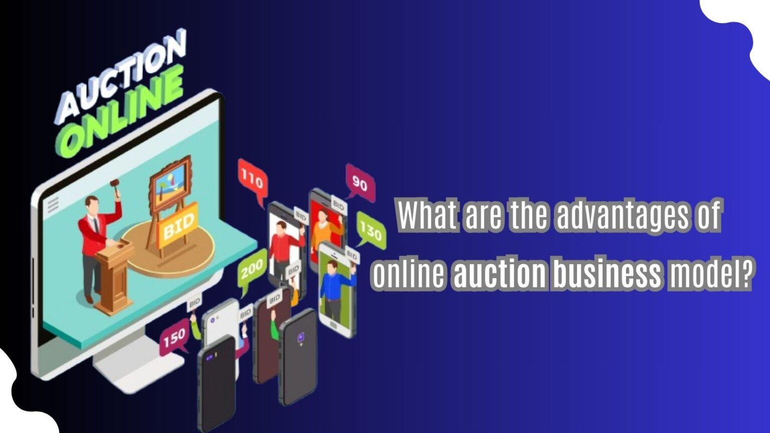 What are the Advantages of the Online Auction Business Model?